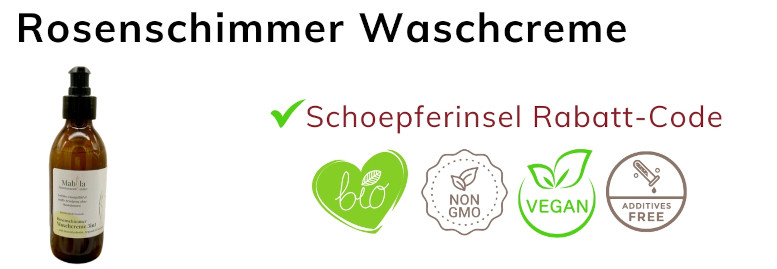 rosenschimmer-waschcreme-mabila-gutschein-rabattcode-gutscheincode-erfahrungen-schoepferinsel-schöpferinsel